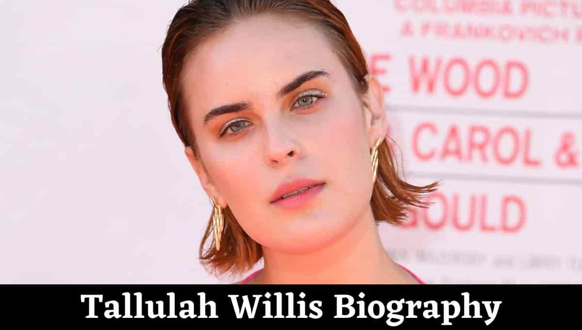 Tallulah Willis Wikipedia, Instagram, Partner, Engaged, Net Worth, Boyfriend, Parents, Age