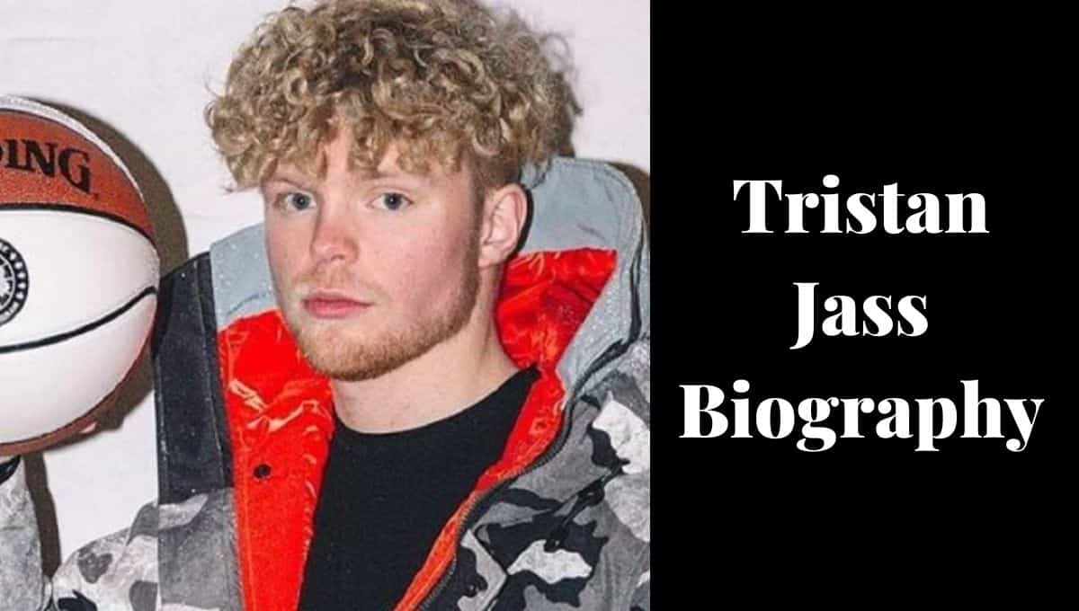 Tristan Jass Wikipedia, Height, Age, App, Net Worth, College