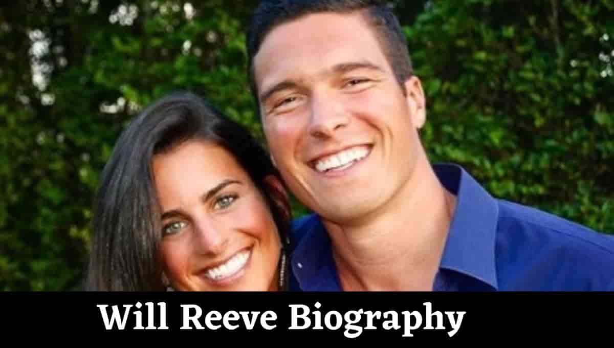 Will Reeve Wikipedia, Wife, Net Worth, Siblings, Age, Partner