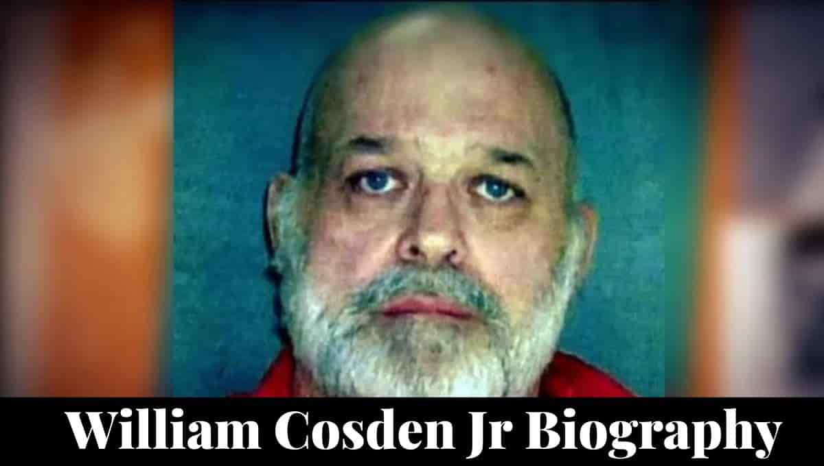 William Cosden Jr Wikipedia, Sisters, Killer, Murder, Age, Wiki, Bio, Net Worth