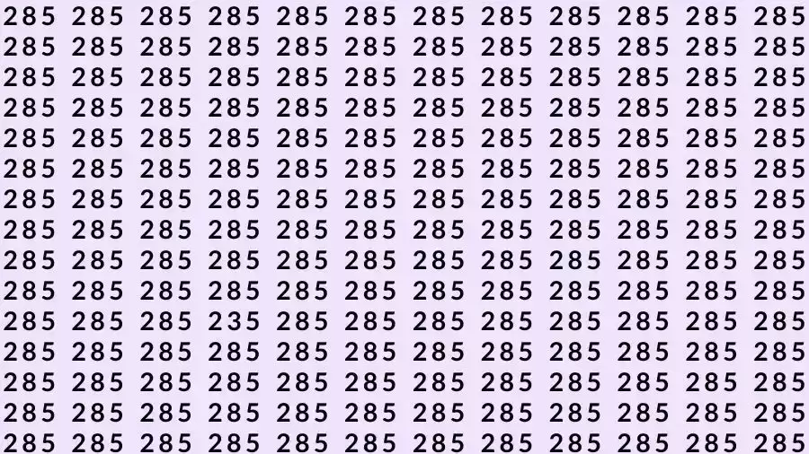 Observation Skills Test: If you have Eagle Eyes Find the number 235 among 285 in 9 Seconds?