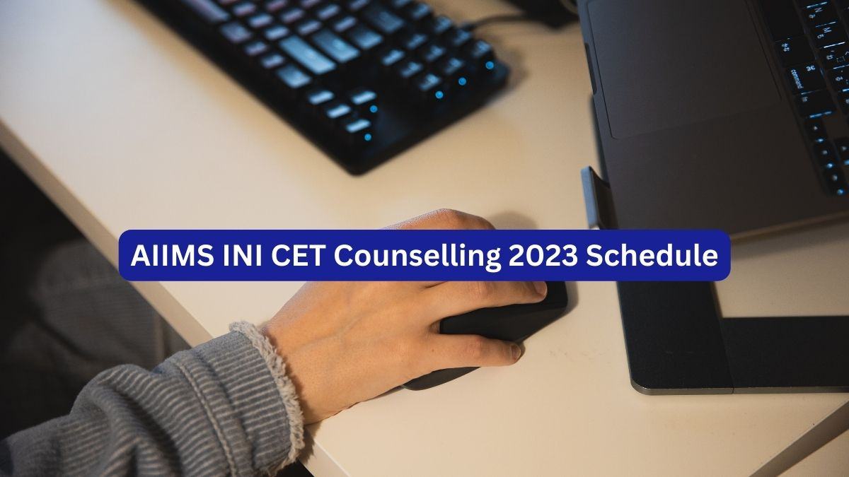 AIIMS INI CET Counselling 2023 Dates Soon