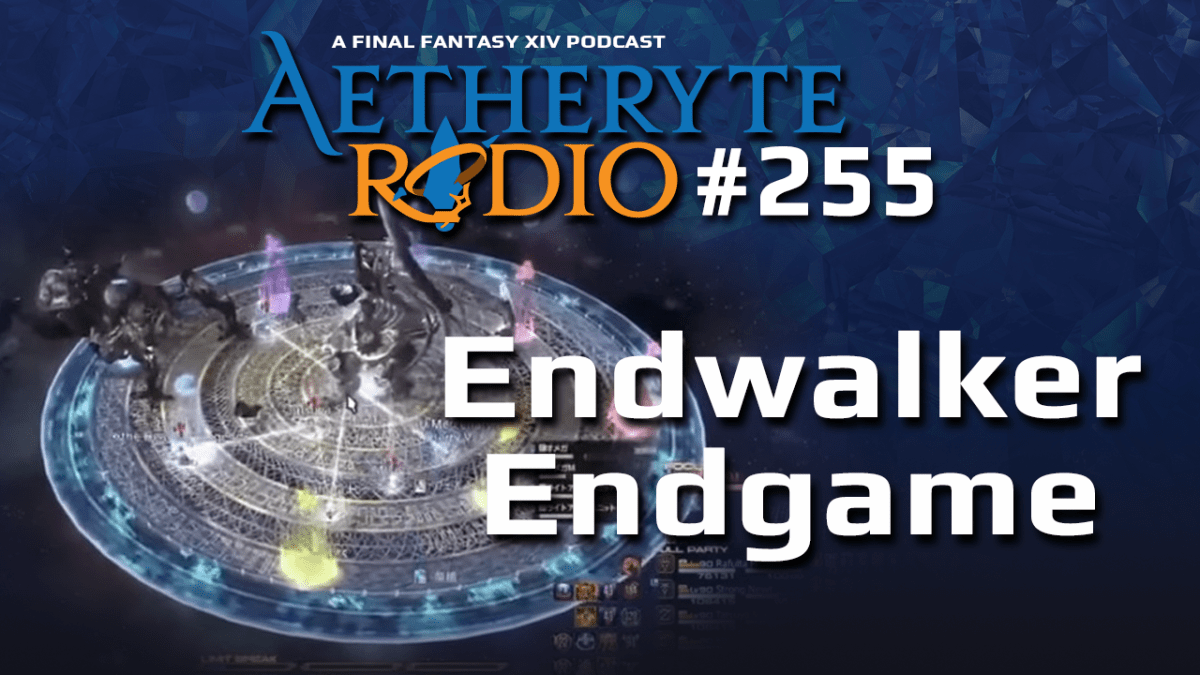 Aetheryte Radio 255: Endwalker Endgame