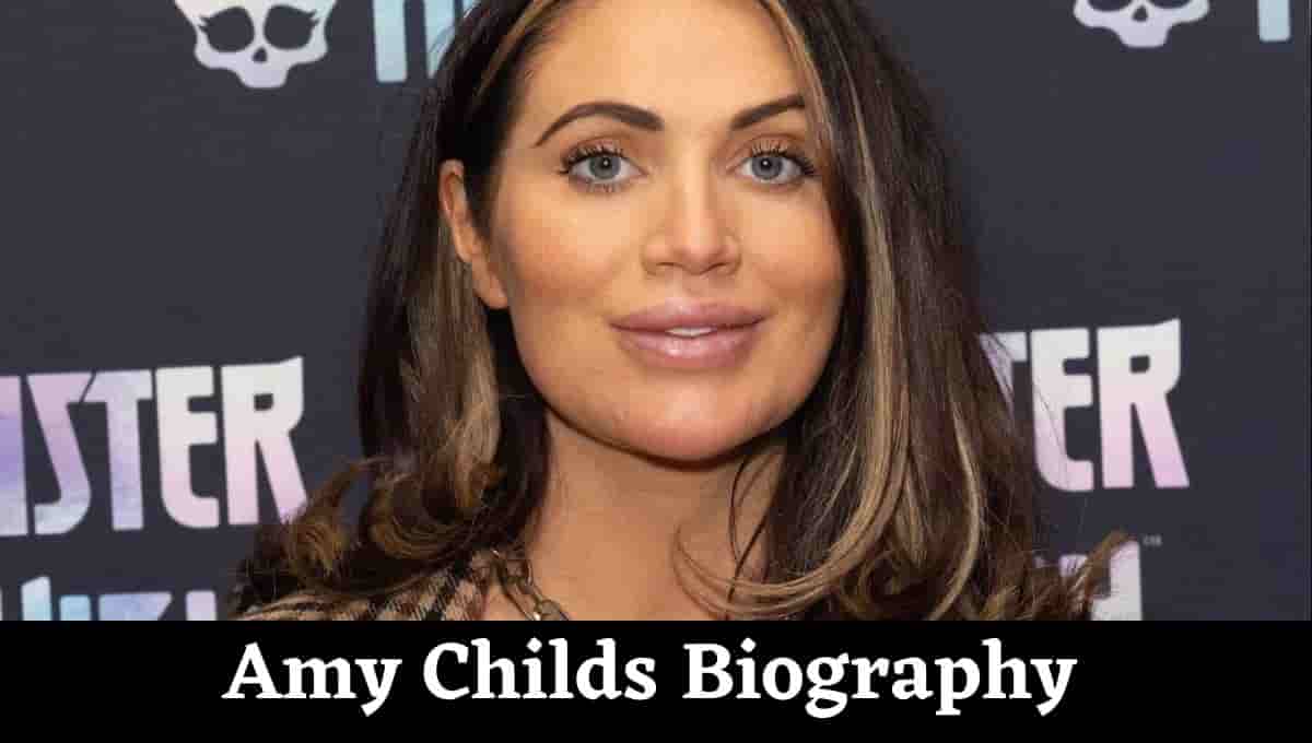 Amy Childs Wiki, Wikipedia, Baby Daddy, Fiance, Kids Dad, Polly Dad, Boyfriend Billy, Net Worth, Instagram