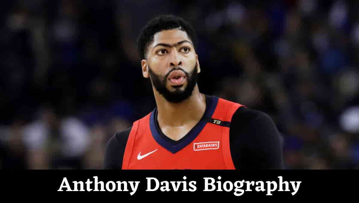 Anthony Davis Wiki, Wikipedia, Middle Name, Accolades, Contract, Ig, Stats, Height, Injury, Age, Wife, Unibrow