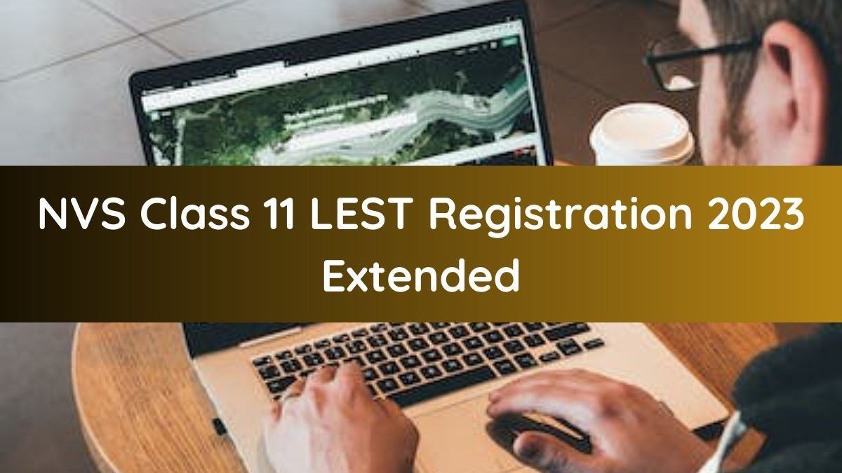 NVS Class 11 LEST Registration 2023 Extended for Manipur