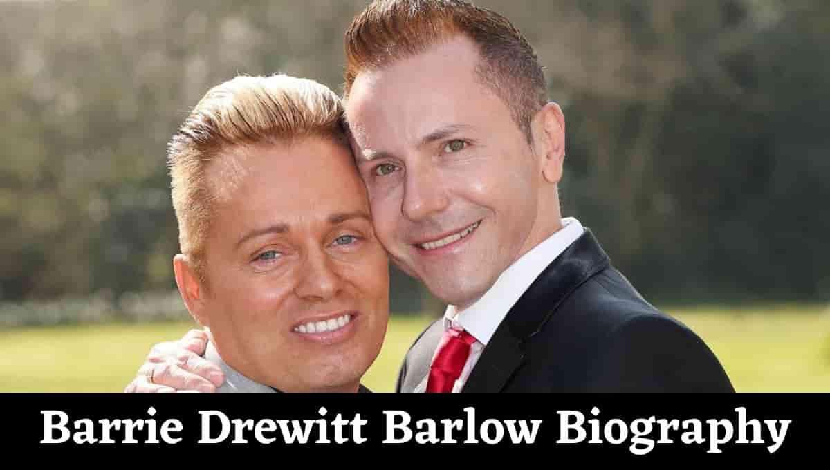 Barrie Drewitt Barlow Wikipedia, Business, Net Worth, Job, Instagram, Daughter