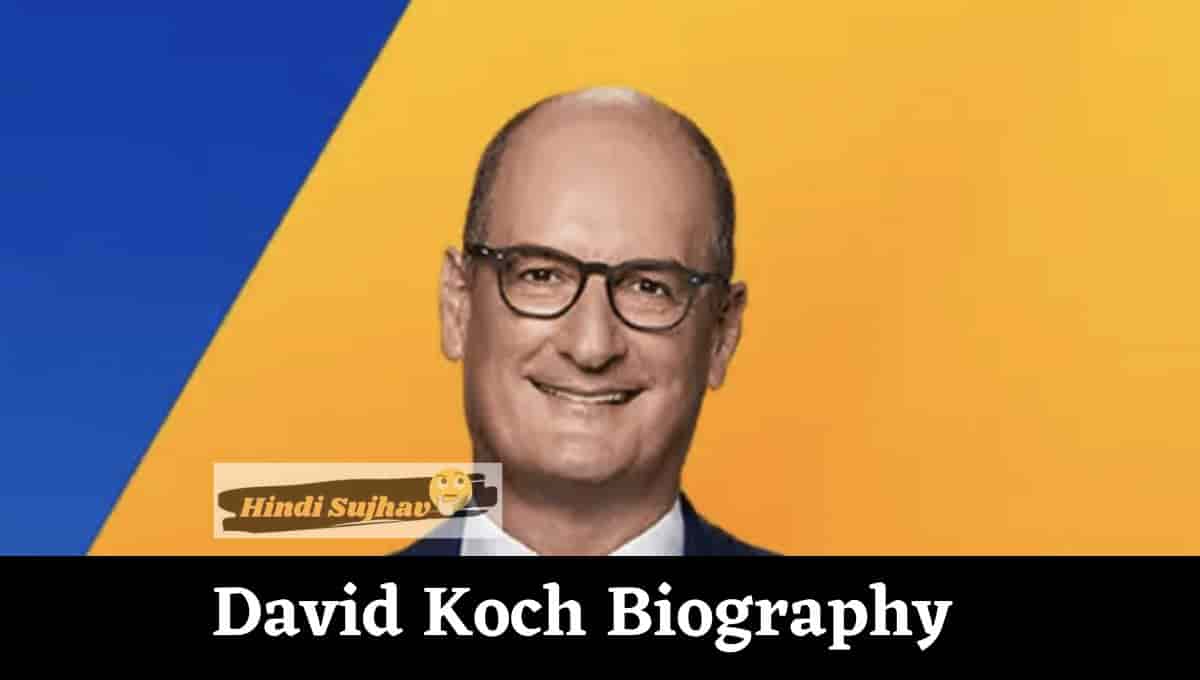 David Koch Wiki, Wikipedia, Business, Replacement, Retirement, Resign, Net Worth