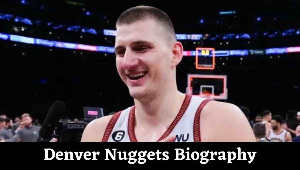 Denver Nuggets Wiki, Wikipedia, Schedule, Tickets, Nba Final, Coach, Twitter