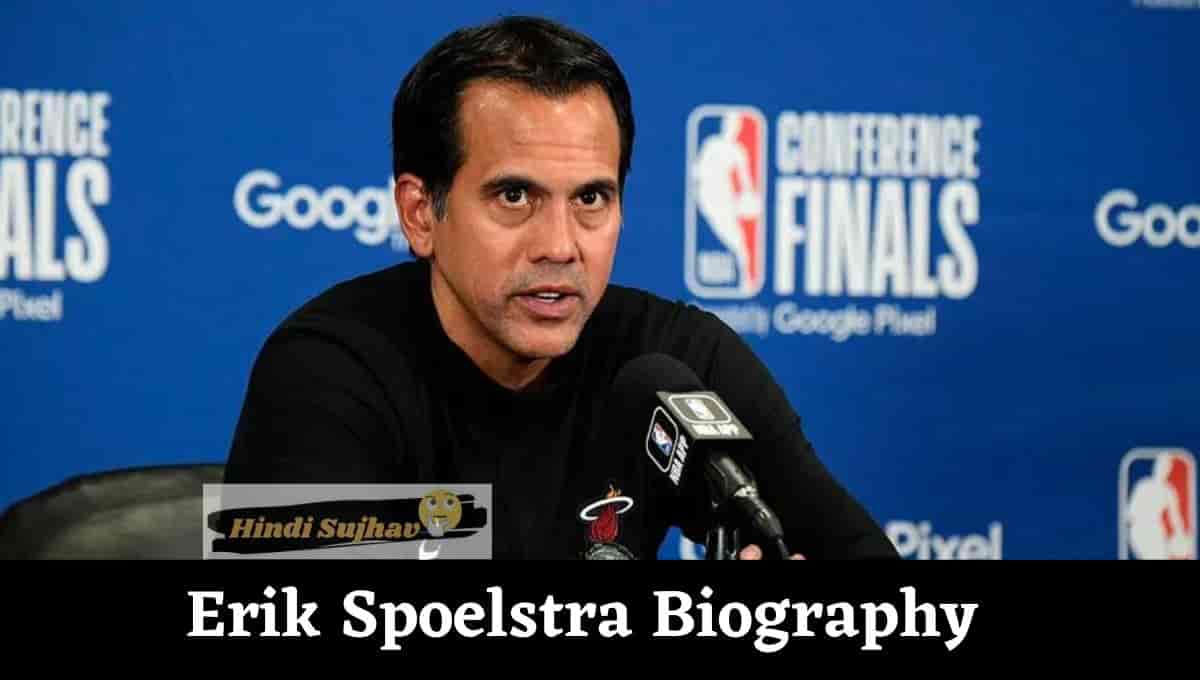 Erik Spoelstra Wiki, Wife, Height, Wikipedia, Bio, Nationality, Parents