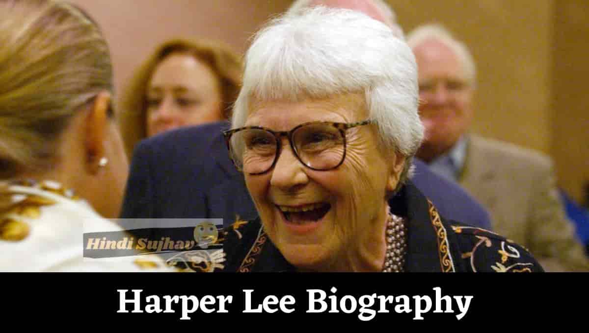 Harper Lee Bio, Biography, Wiki, Net Worth, Education, Cause of Death