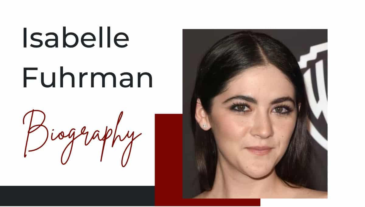 Isabelle Fuhrman Wiki, Age, Bio, Height, Instagram, Disease, Relationships