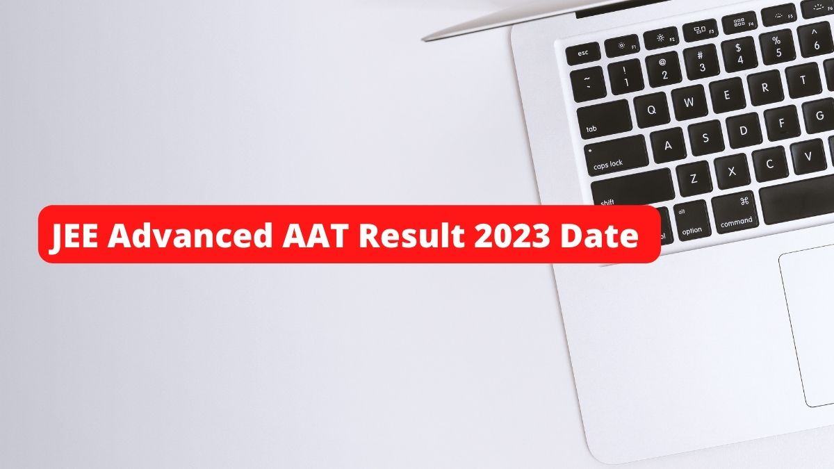 JEE Advanced AAT Result 2023 on June 24