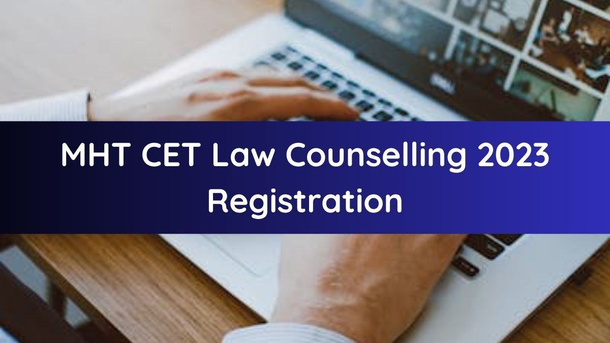 MHT CET Law Counselling 2023 Registration Extended