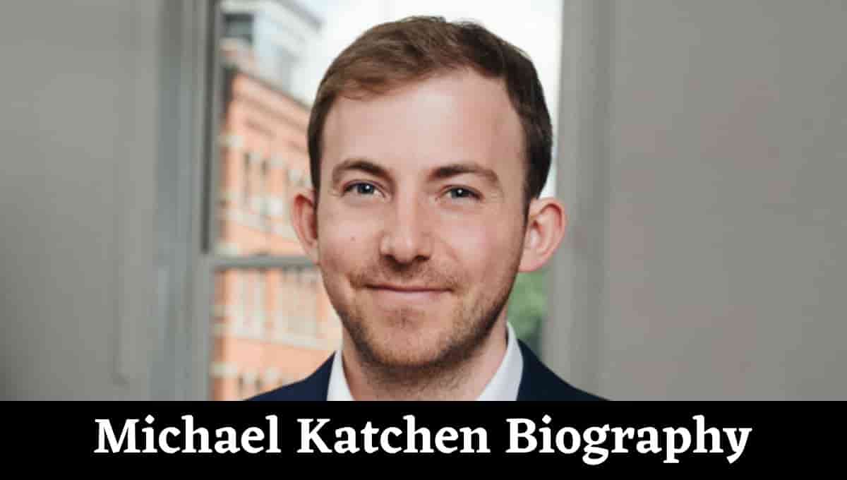 Michael Katchen Wikipedia, Net Worth, Wife, Age, Wiki, Salary, Bio