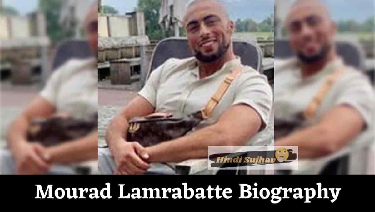 Mourad Lamrabatte Wikipedia, Wife, Football, Instagram, Twitter