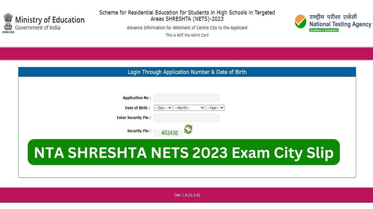 NTA SHRESHTA NETS Exam City Slip 2023