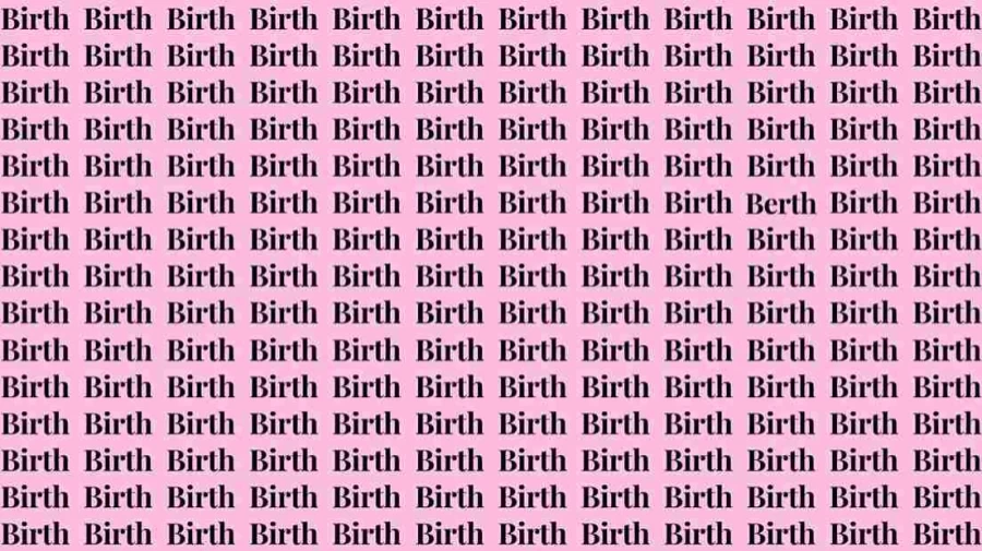 Optical Illusion: If you have Eagle Eyes find the Word Berth among Birth in 15 Secs