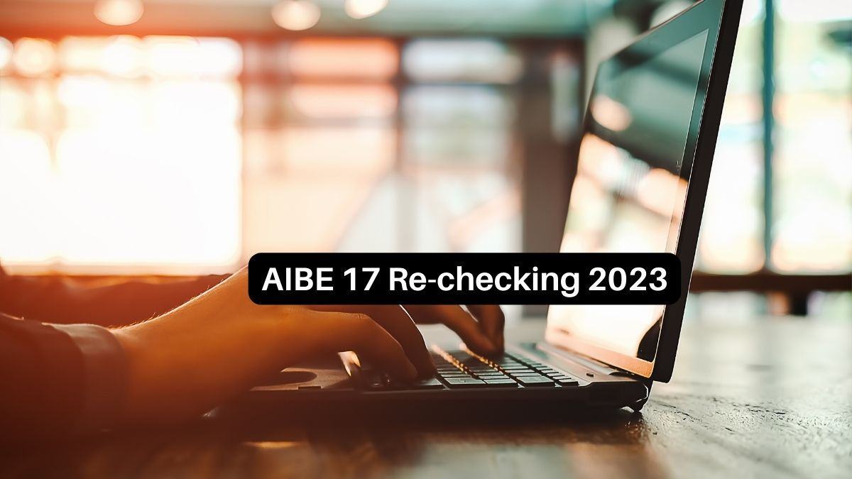 AIBE 17 Re-checking 2023 Round 2 Begins