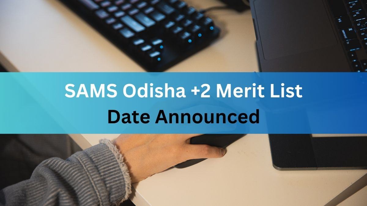 SAMS Odisha 2 Merit List 2023 Soon