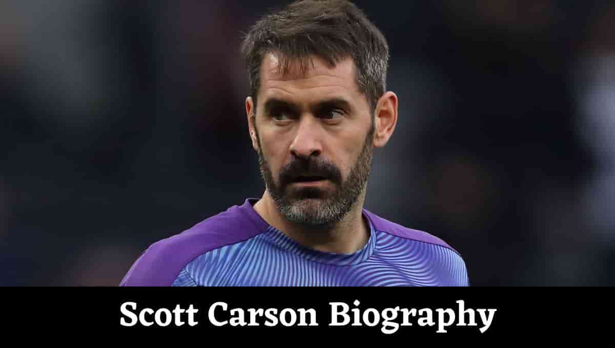 Scott Carson Wiki, Bio, Wikipedia, Age, Wagers, England, Leeds