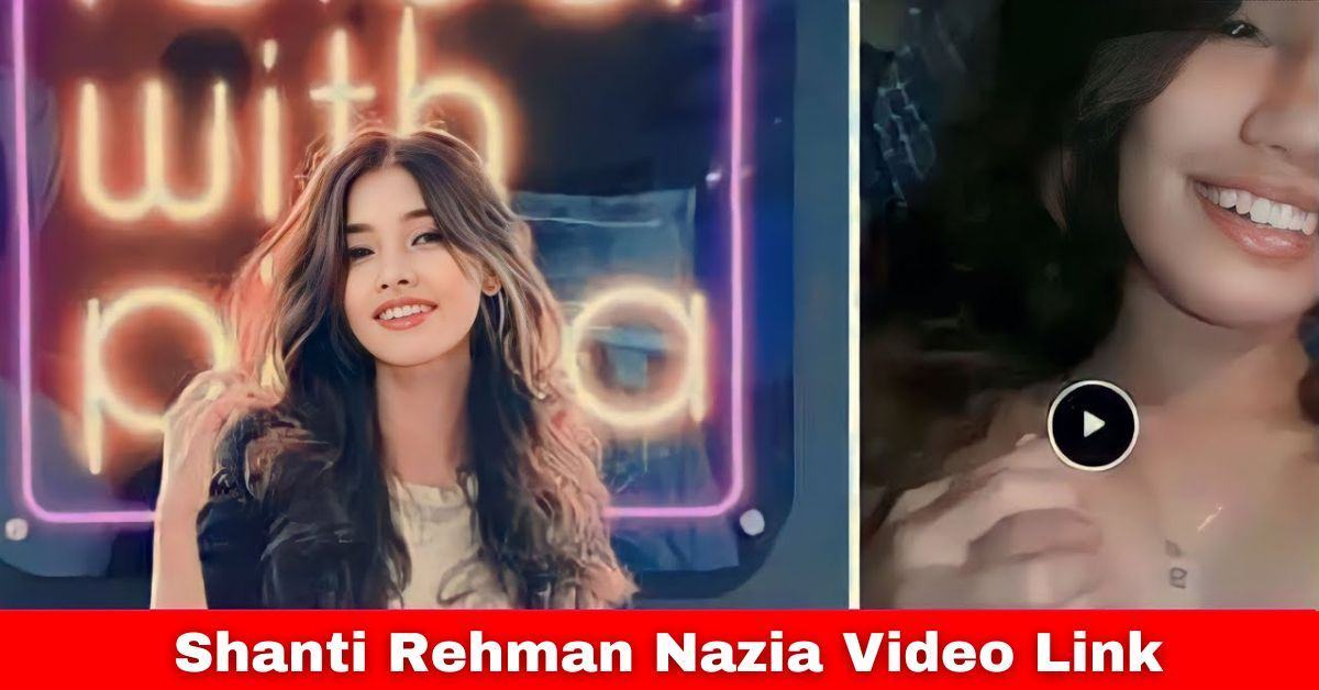 shanti rehman nazia link