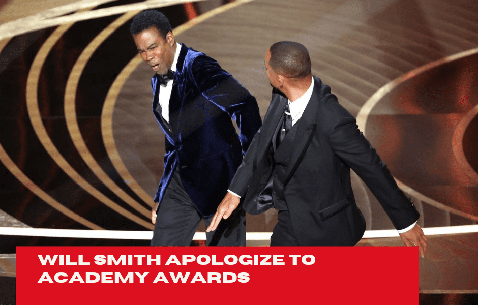 Will Smith Apologize To Academy Awards