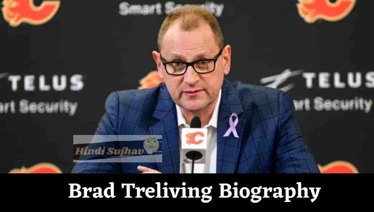 Brad Treliving Wiki, Wikipedia, Dad, Net Worth, Salary, Daughter, Wife, News