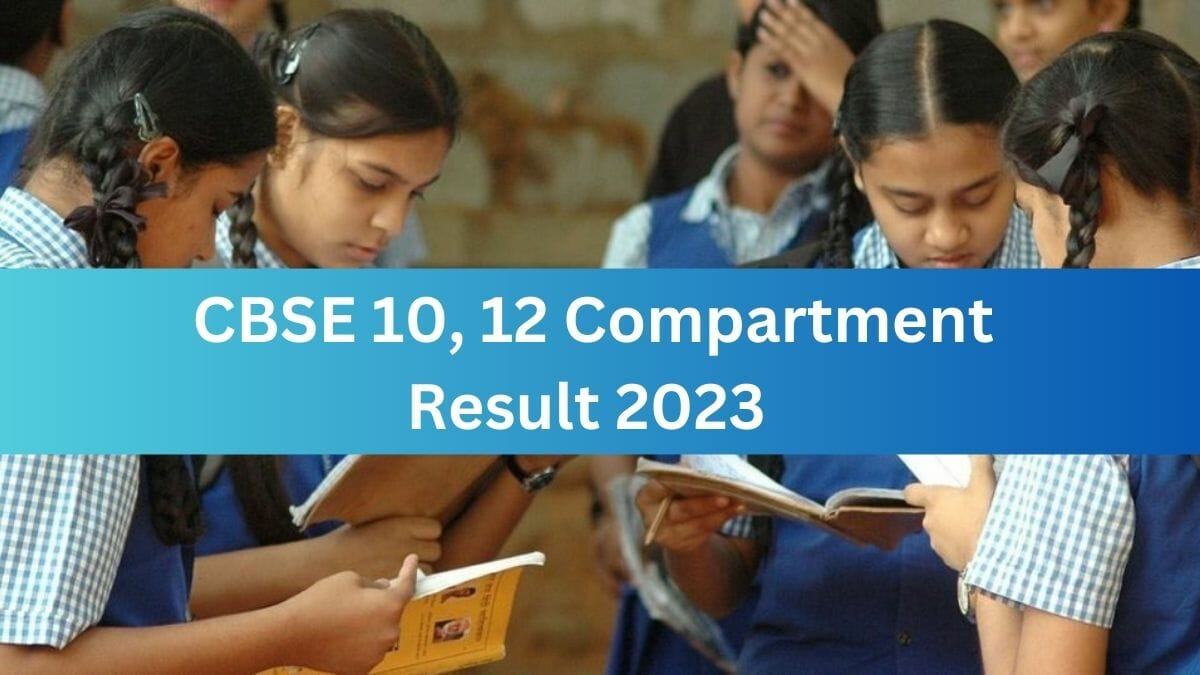 CBSE Compartment Result 2023 Date