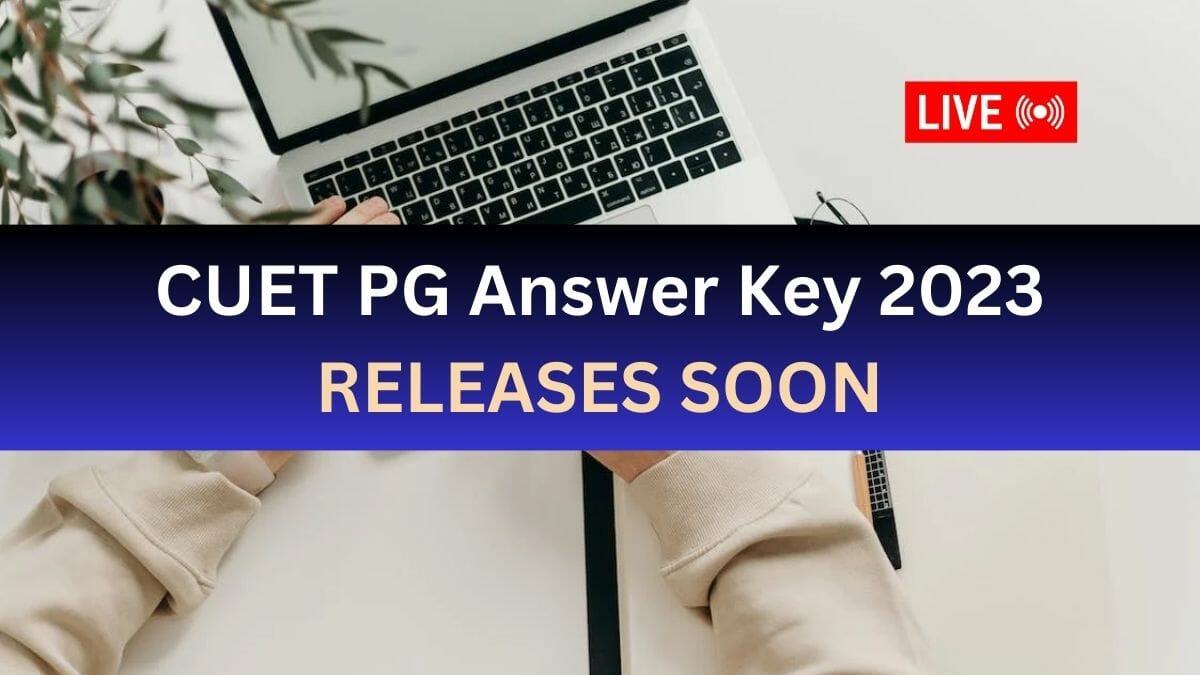 NTA CUET PG Answer Key 2023 LIVE