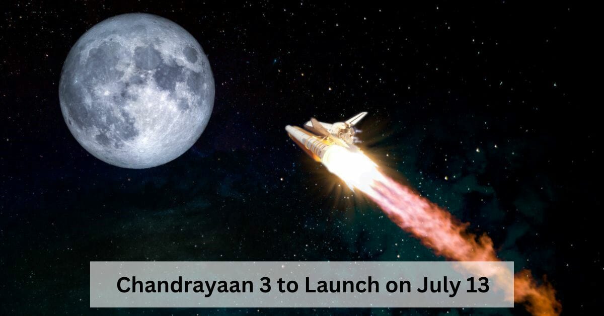 Know the Details about Chandrayaan 3