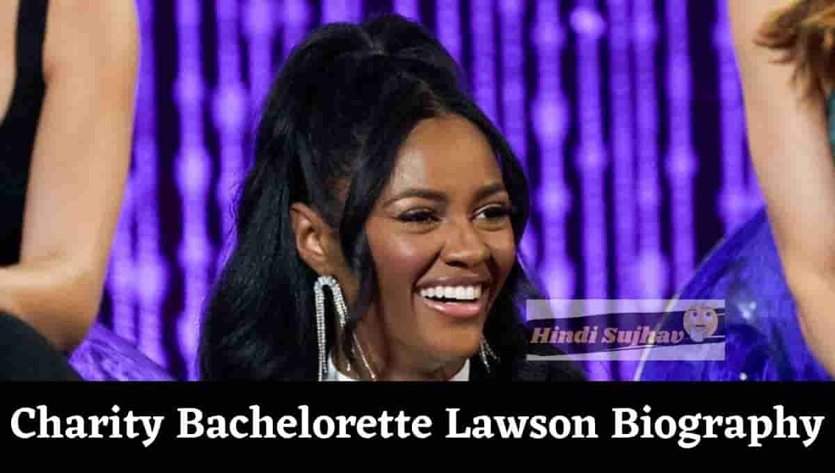 Charity Bachelorette Lawson Height, Bio, Age, Sorority, Birthday, Hometown, Net Worth