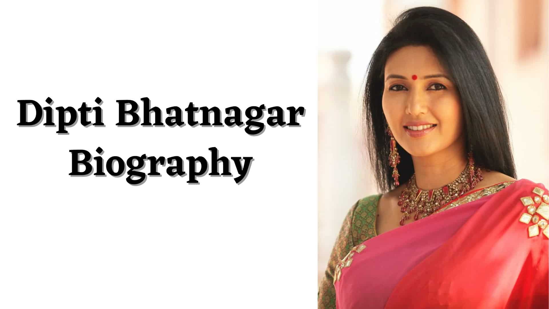 Dipti Bhatnagar Wikipedia, Height, Net Worth Wife