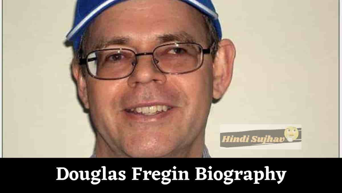 Douglas Fregin Net Worth, Wiki, Bio, Young, Wife, Blackberry, Birthday