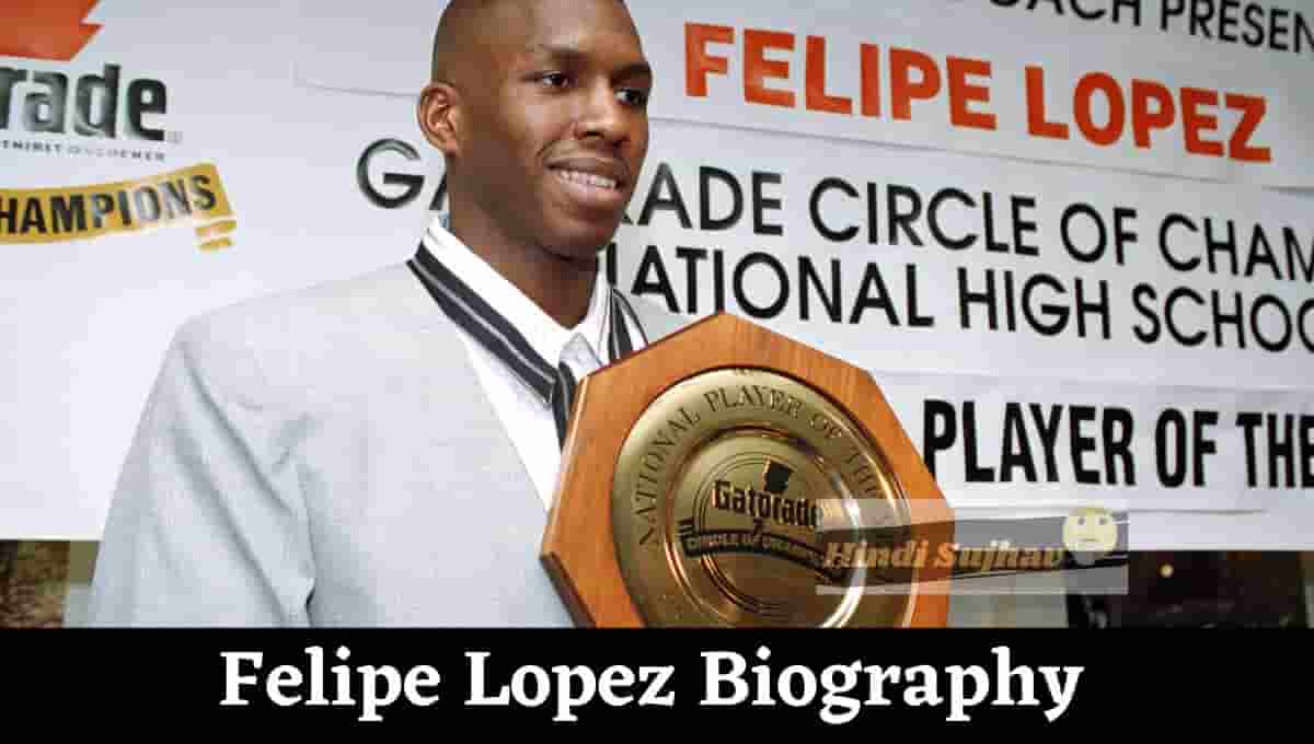 Felipe Lopez Wiki, Wikipedia, Net Worth, College Stats, High School, Wife, NBA, Salary