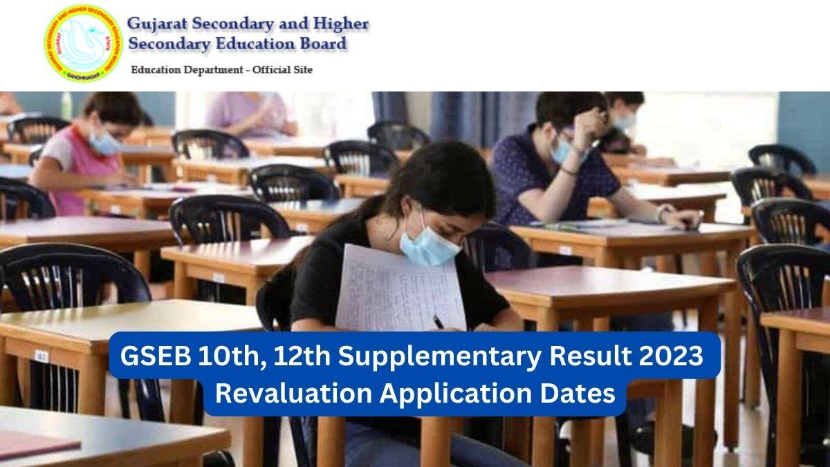 GSEB 10th, 12th Supplementary Result 2023 Revaluation Application Dates