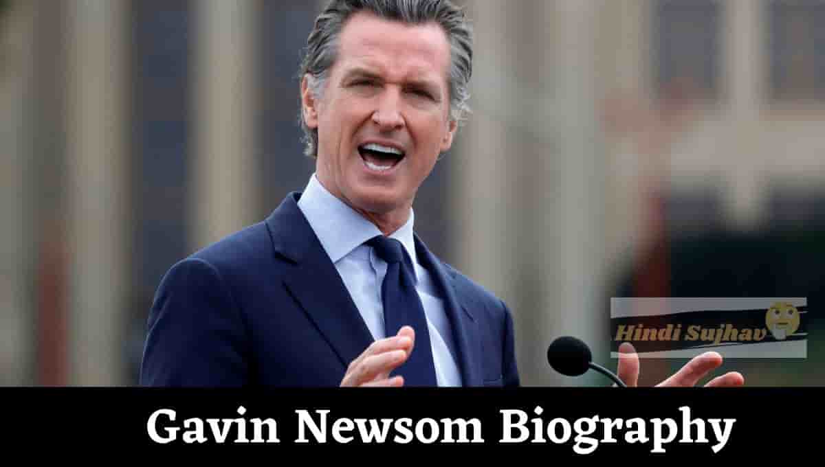 Gavin Newsom Height, Wikipedia, Young, Education, Age, Bio, Wiki, Family, News, Biography