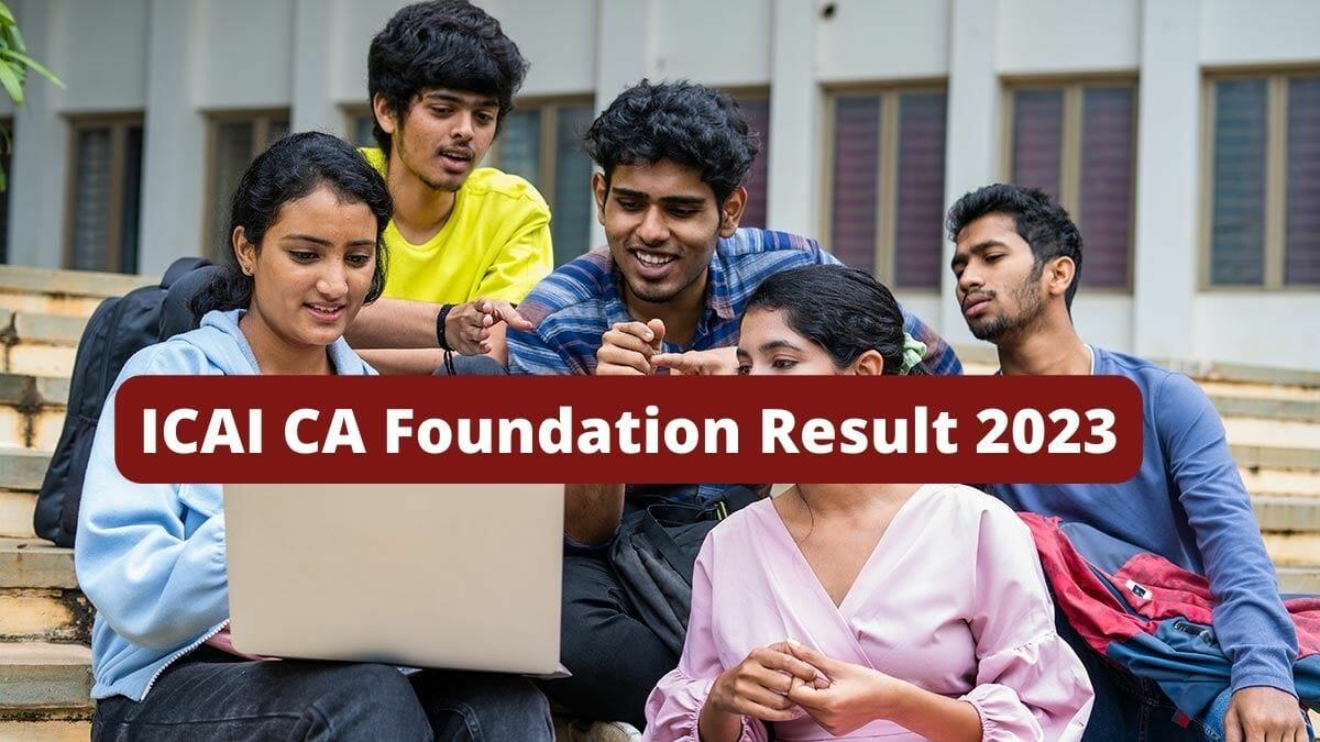 ICAI CA Foundation June Result 2023 at icai.nic.in