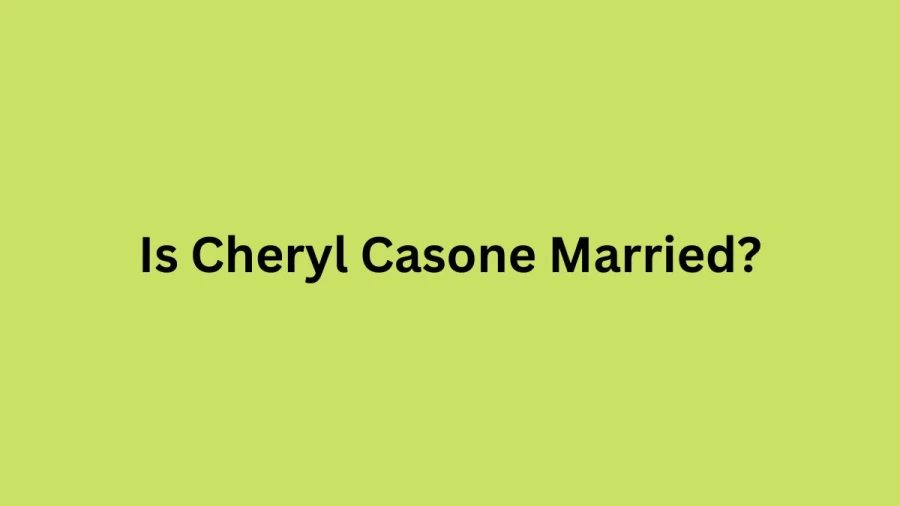 Is Cheryl Casone Married? Cheryl Casone Husband, Age, Bio, Net Worth, Ethnicity