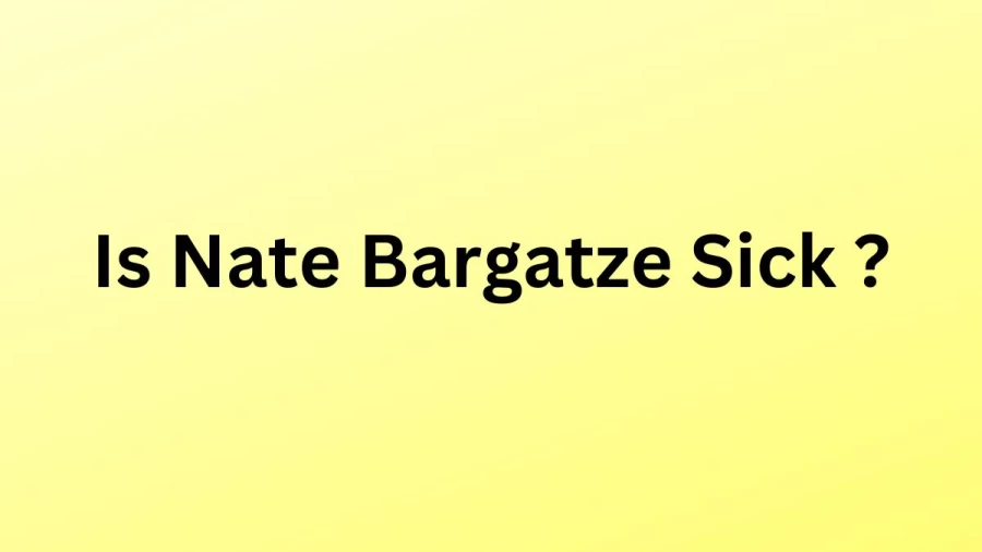 Is Nate Bargatze Sick? How Did Nate Bargatze Lose Weight?