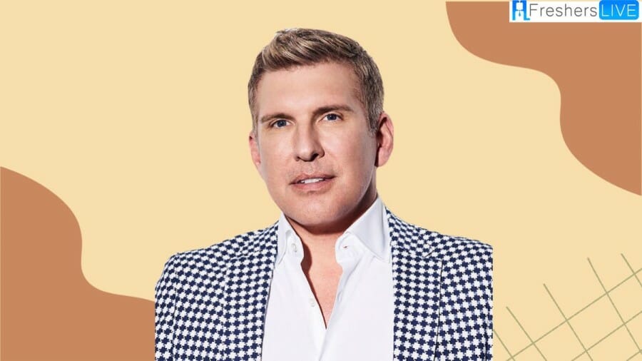 Is Todd Chrisley Dead or Alive? Where is he Right Now?