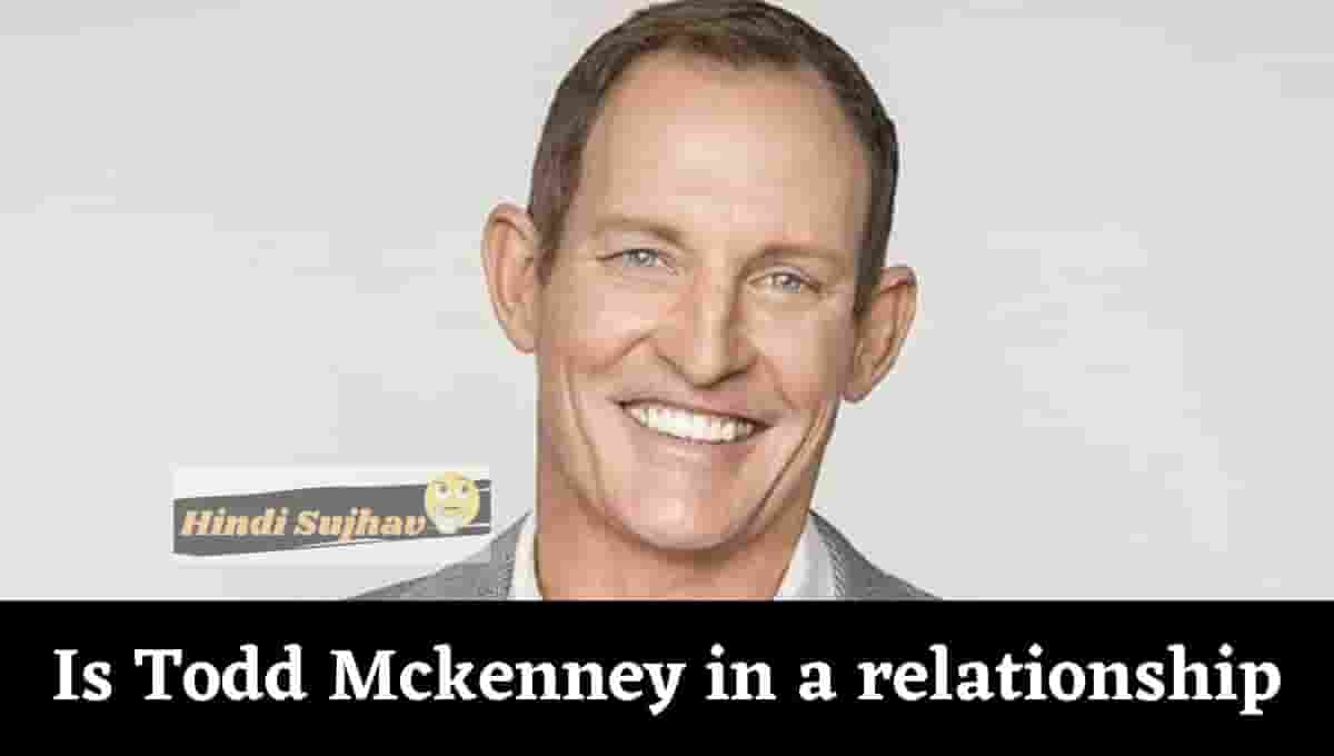 Is Todd Mckenney in a relationship