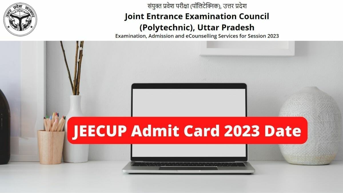 JEECUP admit card 2023 release date revised