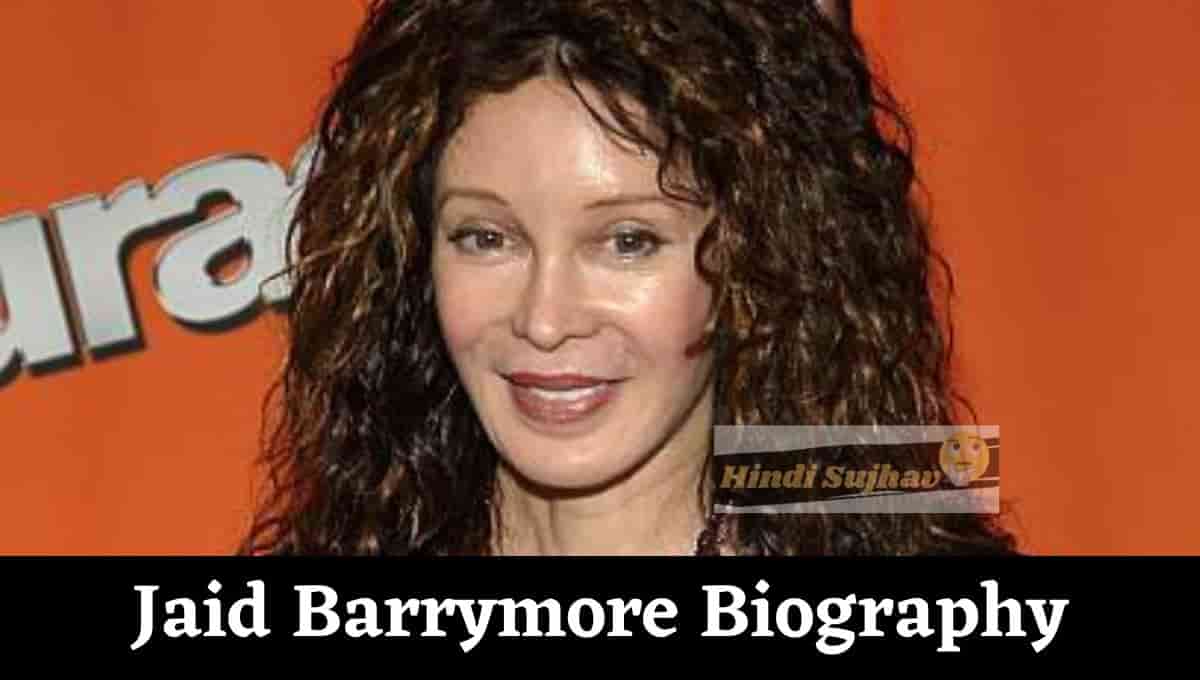 Jaid Barrymore Wiki, Wikipedia, Net Worth, Mom, Young, Mother, Parents