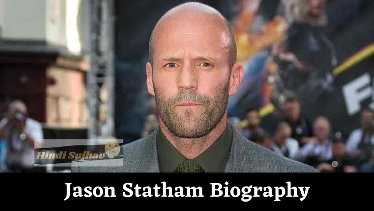 Jason Statham Salary, Age, Wiki, Bio, Biography, Wikipedia, Height, Wife, Movies, Net Worth, With Hair