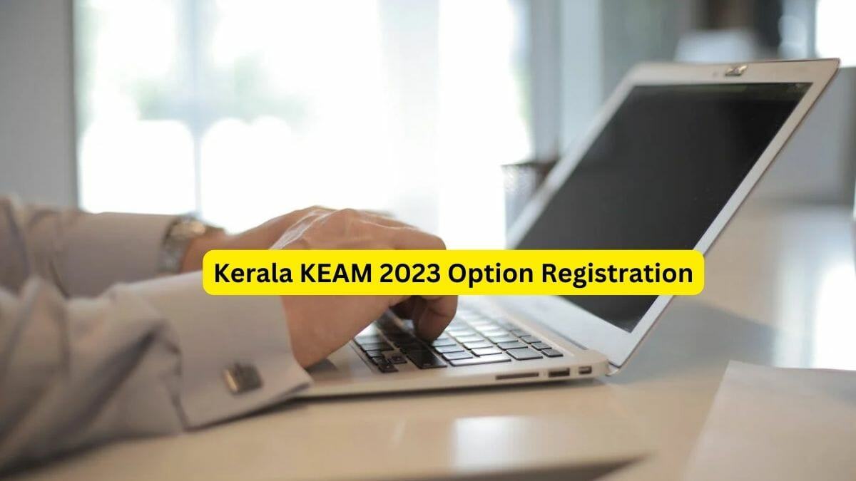 Kerala KEAM 2023 Option Registration