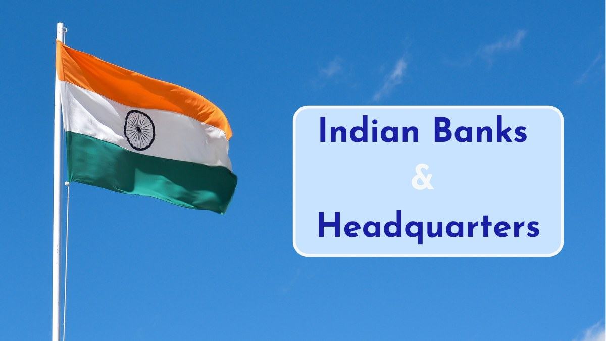 Indian Banks and Headquarters