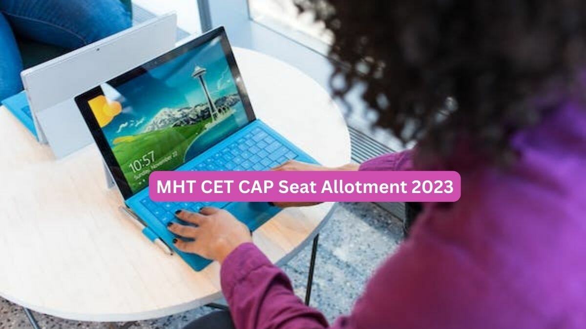 MHT CET CAP 2023 Seat Allotment List