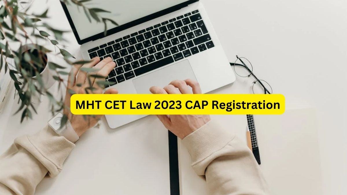 MHT CET Law 2023 CAP Registration