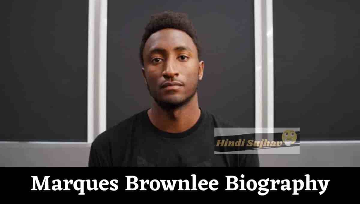 Marques Brownlee Twitter, Net Worth, Height, Girlfriend, Wikipedia, Wife